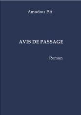 Avis de passage, par Amadou Ba (alias Koimynose)