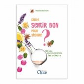 Lire la critique de Faut-il sentir bon pour séduire ? - 120 clés pour mieux comprendre les odeurs