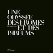 Lire la critique de Givaudan, une odyssée des arômes et des parfums