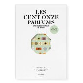 Concours - Les cent onze parfums qu'il faut sentir avant de mourir (Nez éditions)