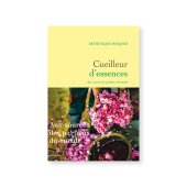 Lire la critique de Cueilleur d'essences - Aux sources des parfums du monde