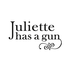 Juliette Has a Gun