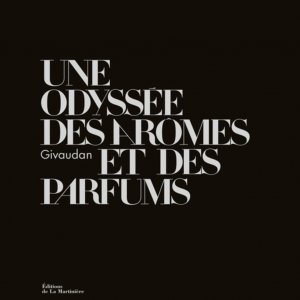 Givaudan, une odyssée des arômes et des parfums