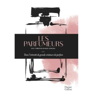 Les Parfumeurs, dans l'intimité de grands créateurs de parfums